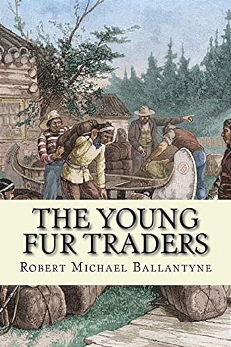 The Young Fur Traders (English Edition)-..
