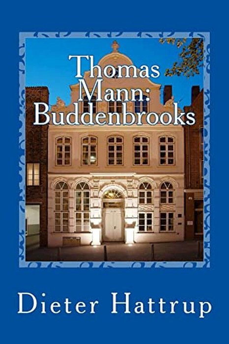 Thomas Mann: Buddenbrooks: Verfall Einer Familie - Kurzfassung-..