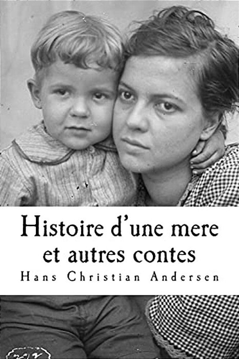 Histoire D'Une Mere Et Autres Contes-..