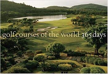 Golf Courses Of The World: 365 Days - Hardback-..
