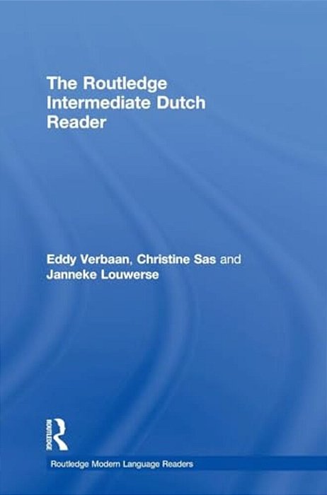 The Routledge Intermediate Dutch Reader-..