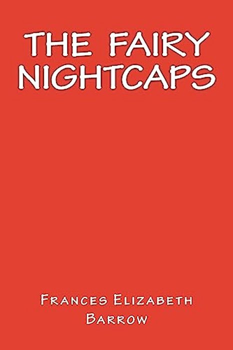 The Fairy Nightcaps-..