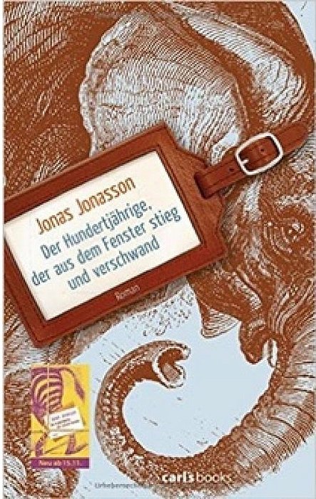 Der Hundertjährige, Der Aus Dem Fenster Stieg Und Verschwand-..