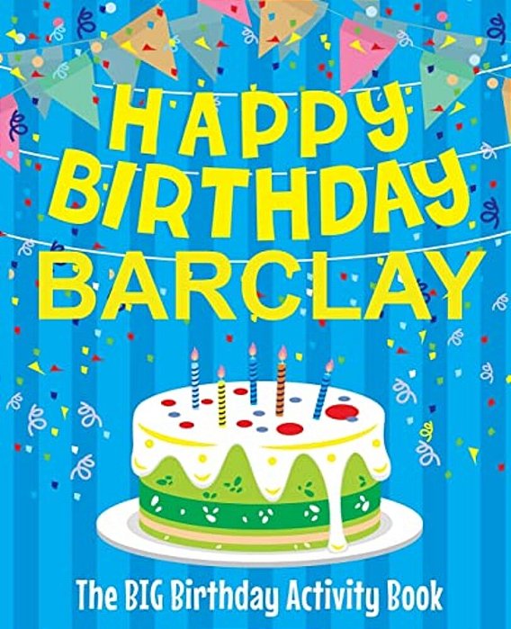 Happy Birthday Barclay - The Big Birthday Activity Book: (Personalized Children's Activity Book)-..