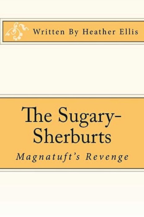 The Sugary-Sherburts - Magnatuft's Revenge: Magnatuft's Revenge-..