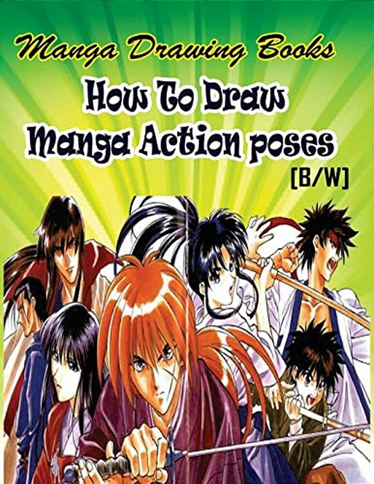 Manga Drawing Books How To Draw Action Manga Poses: Learn Japanese Manga Eyes And Pretty Manga Face-..
