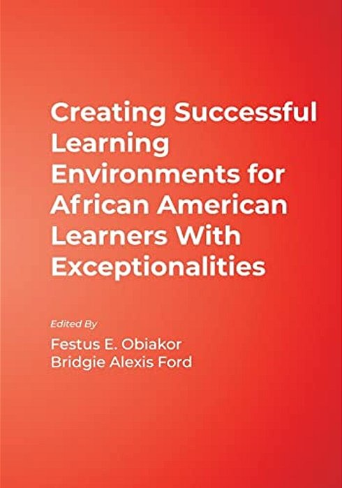 Creating Successful Learning Environments For African American Learners With Exceptionalities-..