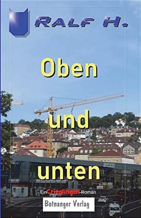 Oben Und Unten: Ein Crieglingen-Roman-..