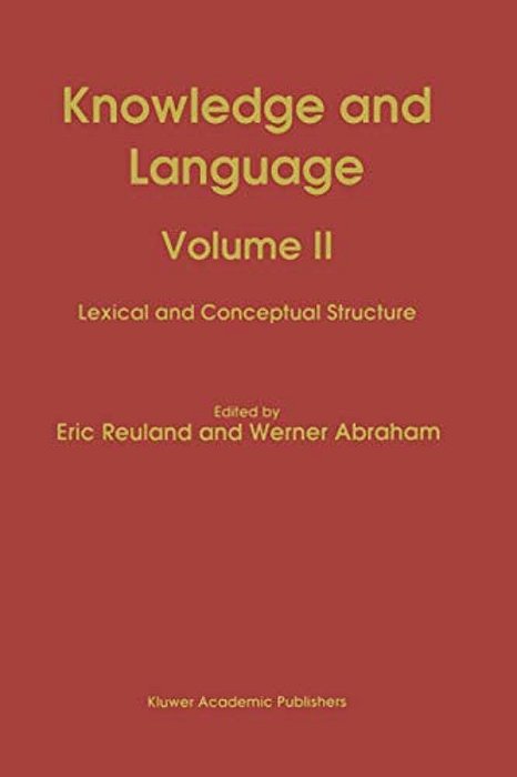 Knowledge And Language: Volume II Lexical And Conceptual Structure-..