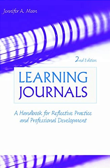 Learning Journals: A Handbook For Reflective Practice And Professional Development-..
