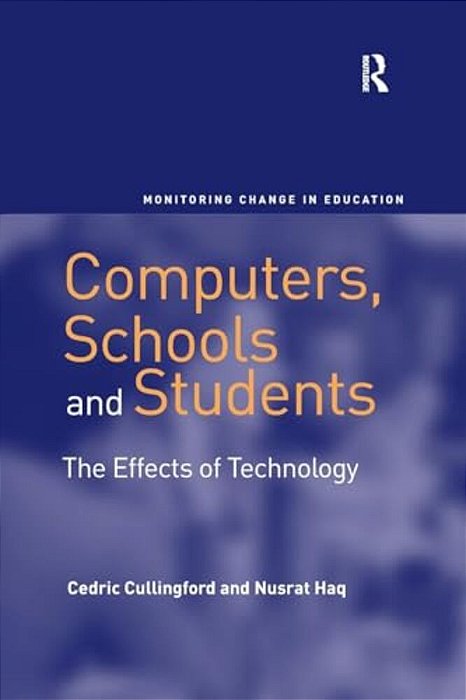 Computers, Schools And Students: The Effects Of Technology-..