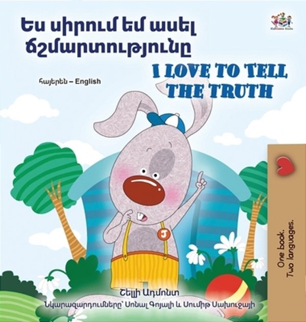 I Love To Tell The Truth (Armenian English Bilingual Book For Kids)-..