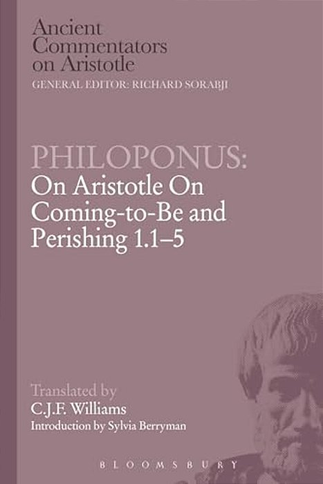 Philoponus: On Aristotle On Coming-To-be And Perishing 1.1-5-..