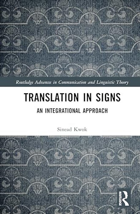 Translation In Signs: An Integrational Approach-..