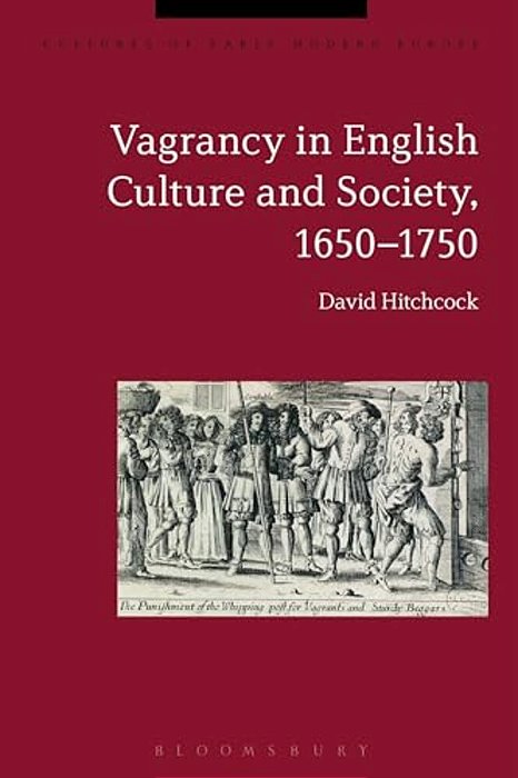 Vagrancy In English Culture And Society, 1650-1750-..