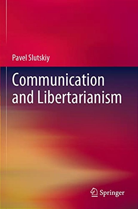 Communication And Libertarianism-..