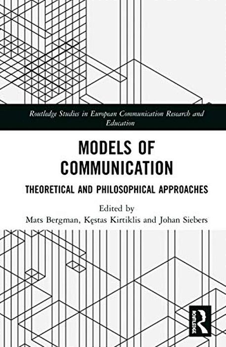 Models Of Communication: Theoretical And Philosophical Approaches-..