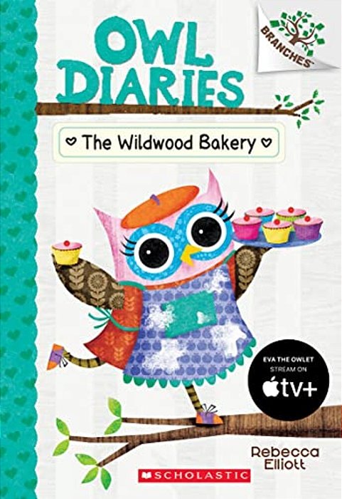 The Wildwood Bakery: A Branches Book (Owl Diaries #7): Volume 7-..