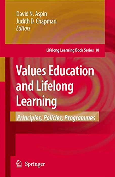 Values Education And Lifelong Learning: Principles, Policies, Programmes-..