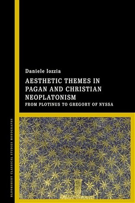 Aesthetic Themes In Pagan And Christian Neoplatonism-..
