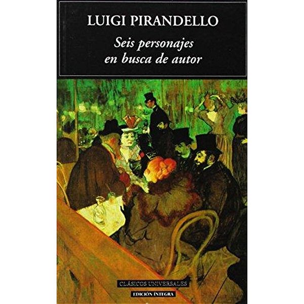 Seis Personajes En Busca De Autor - Clasicos Universales-..