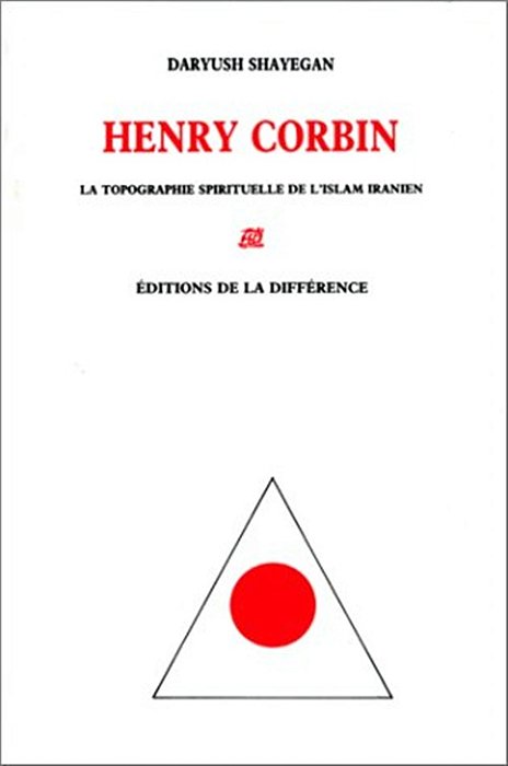 Henry Corbin: La Topographie Spirituelle De L'Islam Iranien-..
