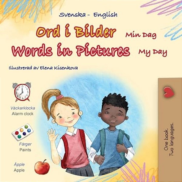 Words In Pictures - My Day (Swedish English Bilingual Children's Book)-..