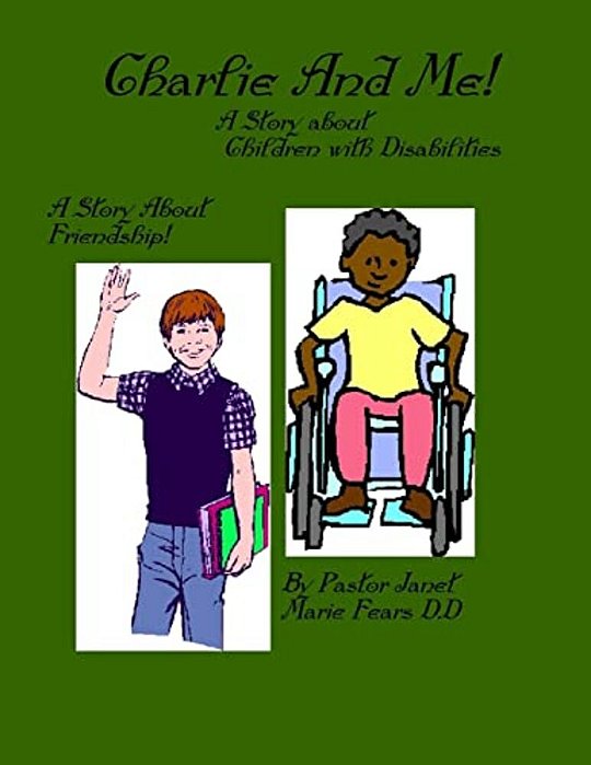 Charlie And Me!: A Story About Children With Disabilities-..