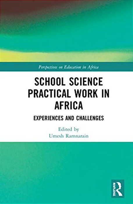 School Science Practical Work In Africa: Experiences And Challenges-..