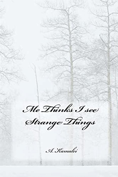 Me Thinks I See Strange Things-..