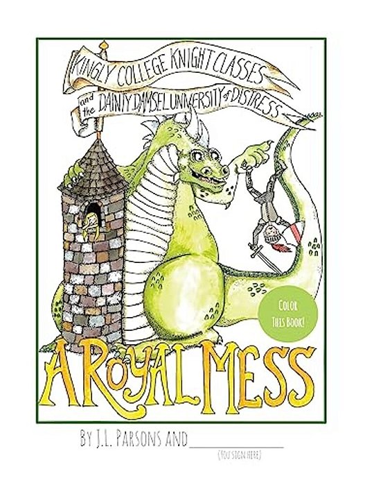 A Royal Mess: Color This Book-..