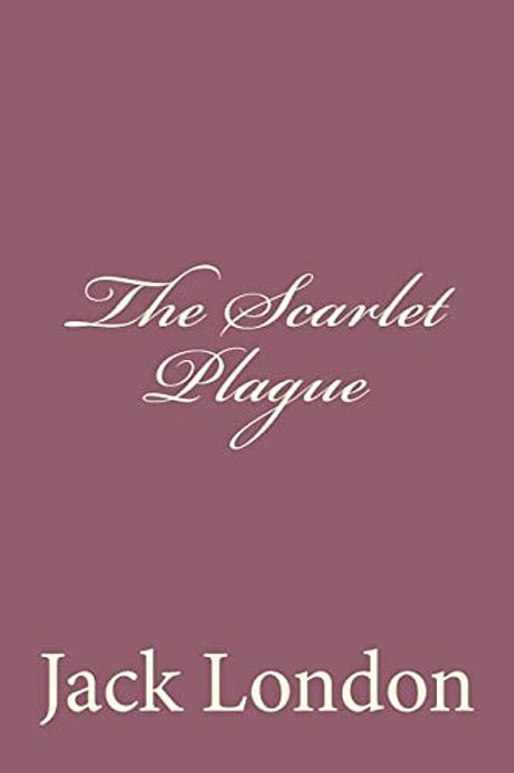 The Scarlet Plague-..