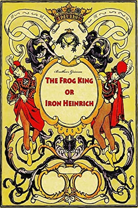 The Frog King Or Iron Heinrich-..