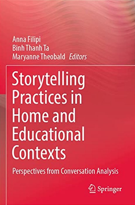 Storytelling Practices In Home And Educational Contexts: Perspectives From Conversation Analysis-..