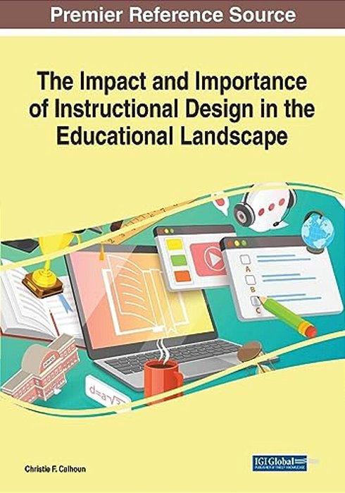 The Impact And Importance Of Instructional Design In The Educational Landscape-..