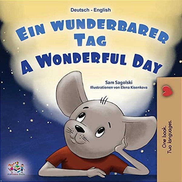 A Wonderful Day (German English Bilingual Book For Kids)-..