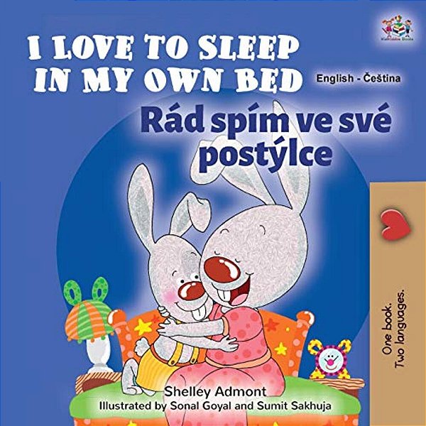 I Love To Sleep In My Own Bed (English Czech Bilingual Book For Kids)-..