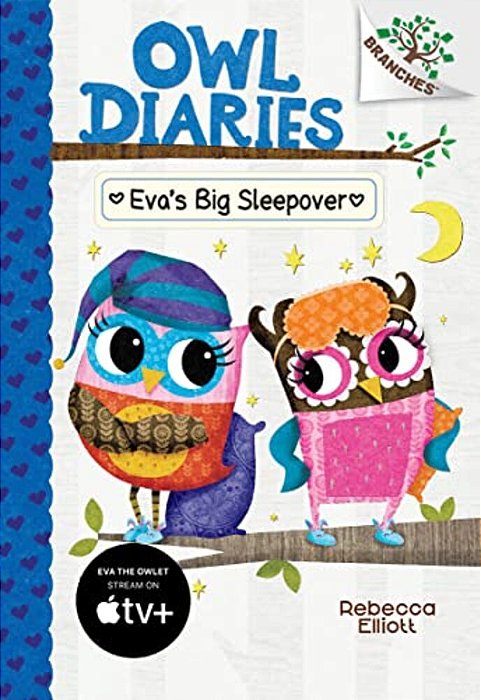 Eva's Big Sleepover: A Branches Book (Owl Diaries #9): Volume 9-..
