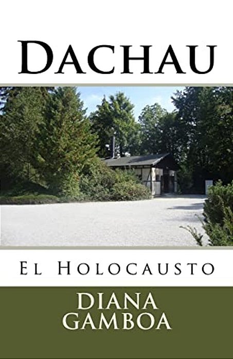 Dachau: El Holocausto-..