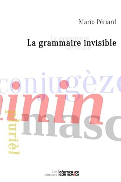 La Grammaire Invisible: La Grammère Invizible-..