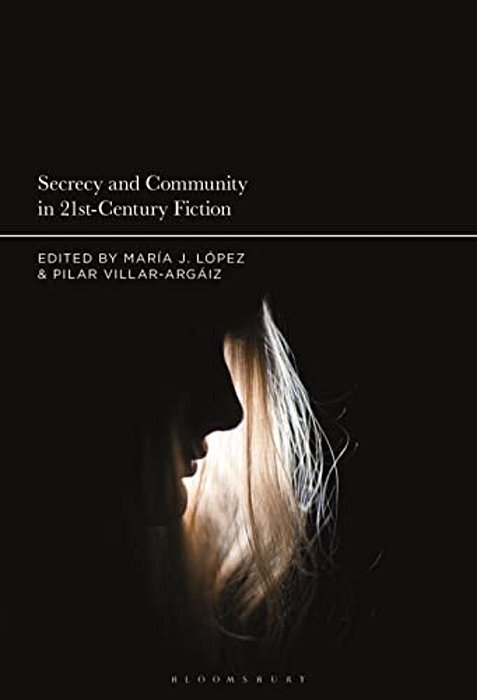Secrecy And Community In 21St-Century Fiction-..