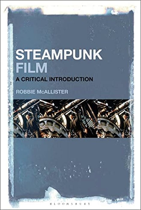 Steampunk Film: A Critical Introduction-..