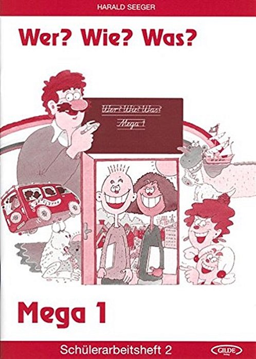 Wer? Wie? Was? Mega 1 - Schülerarbeitsheft 2-..