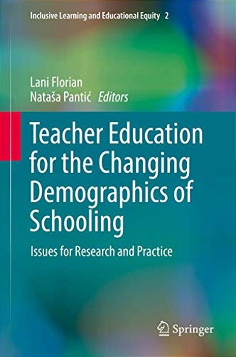 Teacher Education For The Changing Demographics Of Schooling: Issues For Research And Practice-..