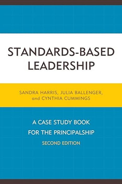 Standards-Based Leadership: A Case Study Book For The Principalship-..