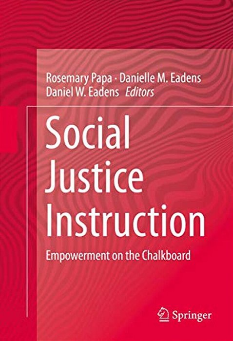 Social Justice Instruction: Empowerment On The Chalkboard-..