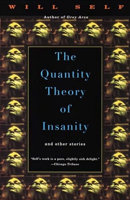 The Quantity Theory Of Insanity-..