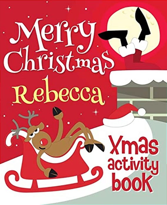Merry Christmas Rebecca - Xmas Activity Book: (Personalized Children's Activity Book)-..