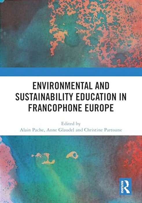 Environmental And Sustainability Education In Francophone Europe-..