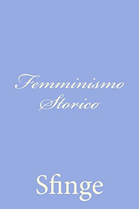 Femminismo Storico-..
